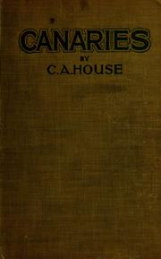 Cover of: Canaries by Charles Arthur House