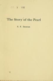 Cover of: The story of the pearl by Sherman F. Denton