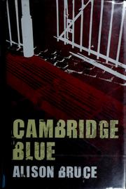 Cambridge blue by Alison Bruce