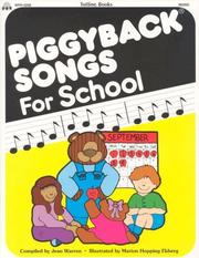 Piggyback songs for school by Jean Warren, Marion Hopping Ekberg, Barbara Robinson