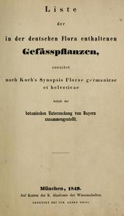 Liste der in der deutschen Flora enthaltenen Gefässpflanzen, zunächst nach Koch's Synopsis Florae germanicae et helveticae behufs der botanischen Untersuchung von Bayern zusammengestellt