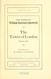 Cover of: The Tower of London; Volume One by With Illustrations by George Cruikshank