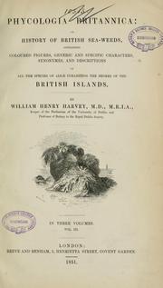 Cover of: Phycologia Britannica, or, A history of British sea-weeds by William H. Harvey