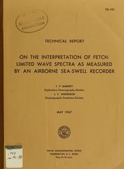 Cover of: On the interpretation of fetch-limited wave spectra as measured by an airborne sea-swell recorder