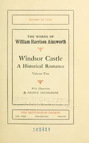 Cover of: Windsor Castle: A Historical Romance; Volume Two by With Illustrations by George Cruikshank