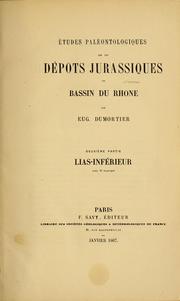 Cover of: tudes palǒntologiques sur les dp̌ots jurassiques du bassin du Rhn̥e by Eugn̈e Dumortier