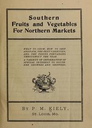 Cover of: Southern fruits and vegetables for northern markets ...