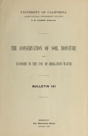 Cover of: The conservation of soil moisture and economy in the use of irrigation water by Eugene W. Hilgard