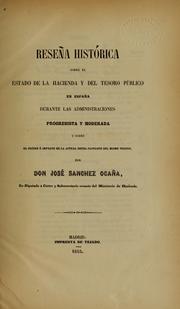 Cover of: Reseña histórica sobre el estado de la hacienda y del Tesoro público en España durante las administraciones progresista y moderada y sobre el orígen é importe de la actual deuda flotante del mismo Tesoro