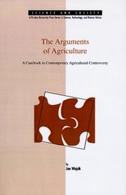 Cover of: The arguments of agriculture: a casebook in contemporary agricultural controversy