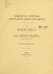 Cover of: Conchylia dithyra insularum Britannicarum =: The bivalve shells of the British islands : systematically arranged