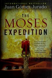 Cover of: The Moses Expedition by Juan Gómez-Jurado