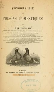 Cover of: Monographie des pigeons domestiques. by V. La Perre de Roo