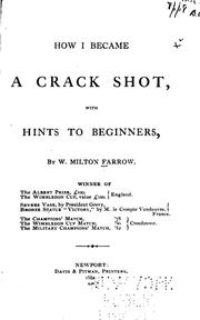 How I became a crack shot by W. Milton Farrow