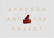 Cover of: Arneson And The Object by Leo G. Mazow, Robert Arneson