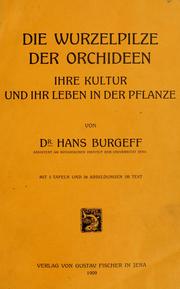 Cover of: Die Wurzelpilze der Orchideen: ihre Kultur und ihr Leben in der Pflanze