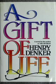 Cover of: A gift of life by Henry Denker