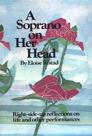 Cover of: A soprano on her head: right-side-up reflections on life and other performances