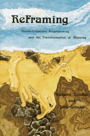 Cover of: Reframing: Neuro-Linguistic Programming and the Transformation of Meaning