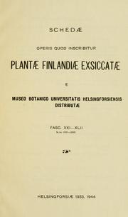 Cover of: Schedae operis quod inscribitur Plantae Finlandiae exsiccatae e Museo Botanico Universitatis Helsingforsiensis distributae