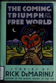 Cover of: The coming triumph of the free world | Rick DeMarinis