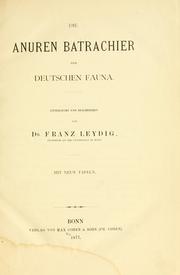 Cover of: Die Anuren Batrachier der deutschen Fauna by Franz Leydig