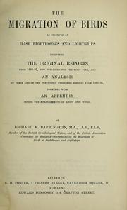 Cover of: The migration of birds, as observed at Irish lighthouses and lightships including the original reports from 1888-97, now published for the first time, and an analysis of these and of the previously published reports from 1881-87: together with an appendix giving the measurement sof about 1600 wings