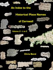 Cover of: An Index to the Historical Place Names of Cornwall: Vol 2 - L to Z by 
