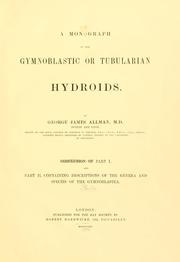 Cover of: A monograph of the gymnoblastic or tubularian hydroids. by George James Allman