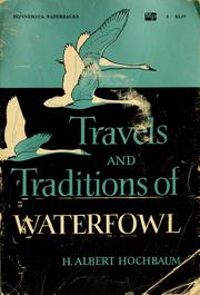 Cover of: Travels and traditions of waterfowl. by H. Albert Hochbaum