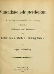 Cover of: Nomenclator coleopterologicus: eine etymologische Erklärung sämtlicher Gattungs- und Artnamen der Käfer, die deutschen Faunengebietes