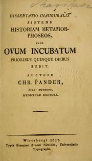 Cover of: Dissertatio inauguralis sistens historiam metamorphoseos, quam ovum incubatum prioribus quinque diebus subit
