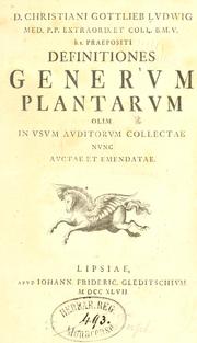Cover of: D. Christiani Gottlieb Ludwig ... Definitiones generum plantarum by Christian Gottlieb Ludwig
