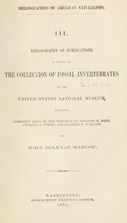 Cover of: Bibliography of publications relating to the collection of fossil invertebrates in the United States National Museum by John Belknap Marcou