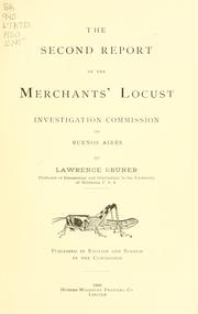 Cover of: The second report of the Merchants' Locust Investigation Commission of Buenos Aires. by Lawrence Bruner