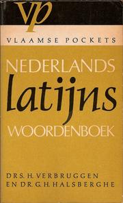 Cover of: Nederlands Latijns woordenboek by H. Verbruggen en G.H. Halsberghe