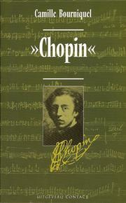 Cover of: Frédéric Chopin by Camille Bourniquel ; vert. [uit het Duits] door Robert Vernooy