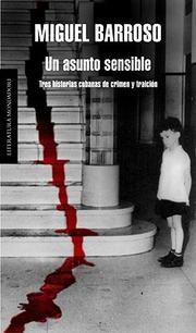 Cover of: Un asunto sensible: tres historias cubanas de crimen y traición