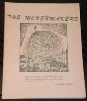 Cover of: The moneymakers: an historical survey documenting the profitability of the publications of the Book Company, the Watchtower Bible and Tract Society of Brooklyn, New York