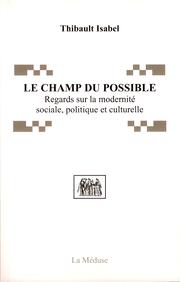 Le Champ du Possible by Thibault Isabel