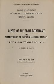 Cover of: Report of the plant pathologist and superintendent of southern California stations, July 1, 1906 to June 30, 1909