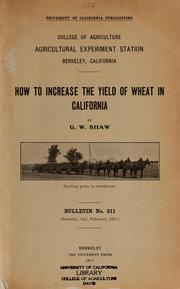 Cover of: How to increase the yield of wheat in California