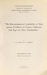 Cover of: The determination of availability of nitrogenous fertilizers in various California soil types by their nitrifiability