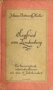 Cover of: Siegfried von Lindenberg: ein humoristisch-satirischer Roman aus dem achtzehnten Jahrhundert