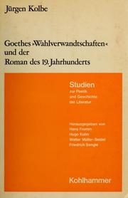 Cover of: Goethes "Wahlverwandtschaften" und der Roman des 19. Jahrhunderts.