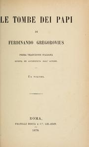 Cover of: Le tombe dei papi by Ferdinand Gregorovius