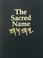 Cover of: The Sacred Name Yahweh