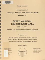 Assessment of geology, energy, and minerals (GEM) resources, Gerry Mountain GRA (OR-050-14), Crook and Deschutes counties, Oregon by Geoffrey W. Mathews