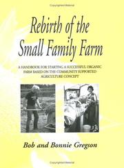 Cover of: Rebirth of the Small Family Farm: A Handbook for Starting a Successful Organic Farm Based on the Community Supported Agriculture Concept