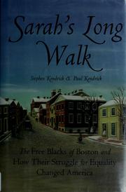 Cover of: Sarah's long walk: the free Blacks of Boston and how their struggle for equality changed America